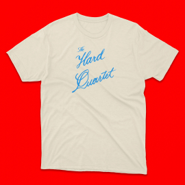 The Hard Quartet T-Shirt