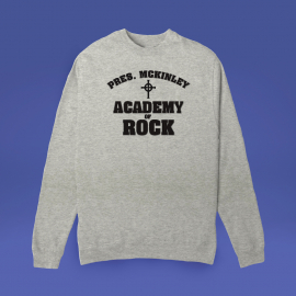 Pres. McKinley Academy of Rock Grey Sweatshirt